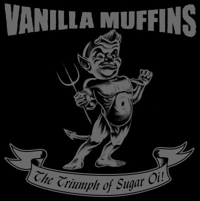 Vanilla Muffins - The Triumph of Sugar Oi! (CD) lim. DigiPac