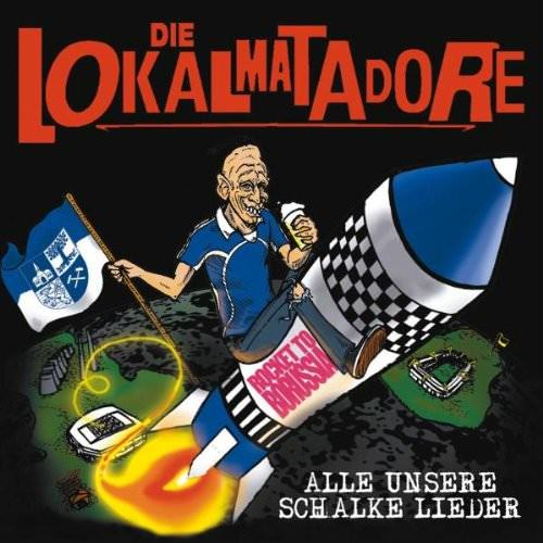Lokalmatadore - Alle unsre Schalker Lieder (CD)
