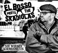 El Bosso meets The Skadiolas - Nie wieder Kirmesmusik (CD) DigiPak