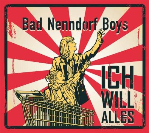 Bad Nenndorf Boys - Ich Will Alles (CD) Digipak
