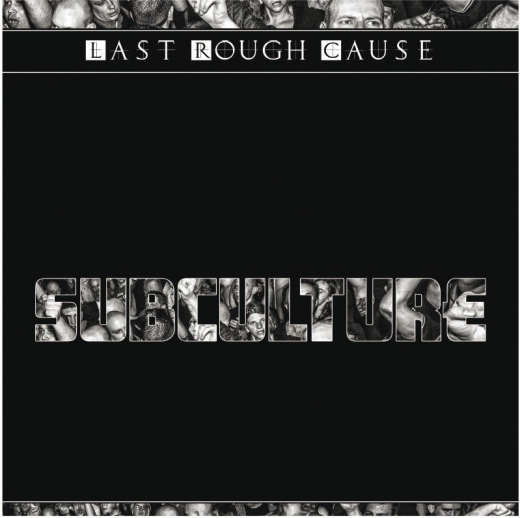 Last Rough Cause - Subculture (Do-LP) Gatefolder / 2.WAHL