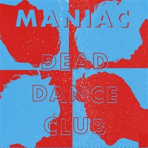 Maniac - Dead Dance Club (LP) clear blue Vinyl, limited 300 copies