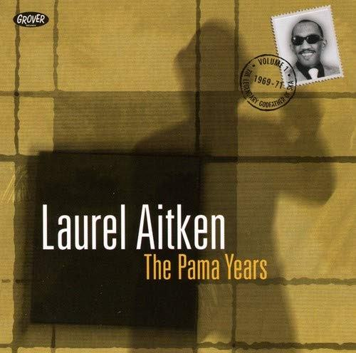 Laurel Aitken  - the Pama years 1969-1971 (CD)