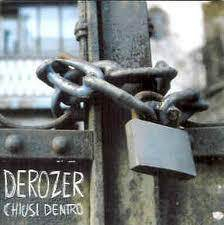 Derozer - Chiusi Dentro (LP) black Vinyl