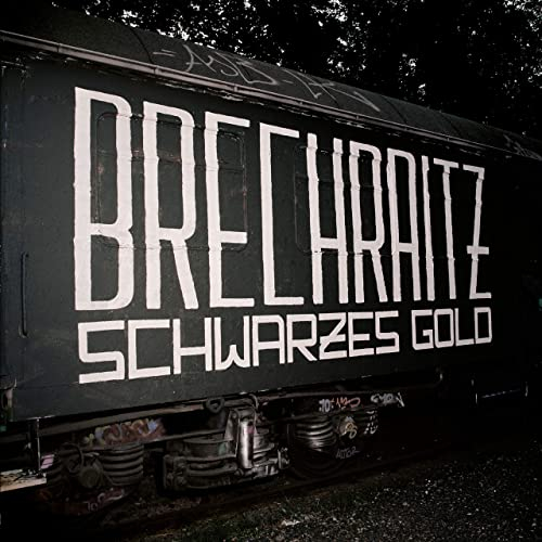 Brechraitz - Schwarzes Gold (LP) black Vinyl 500 copies