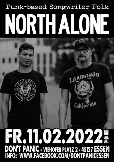 North Alone - Live (Ticket) 11.02.22 Dont Panic Essen