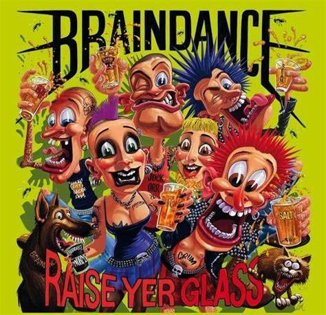 Braindance - Raise yer Glass (CD)  Digipack