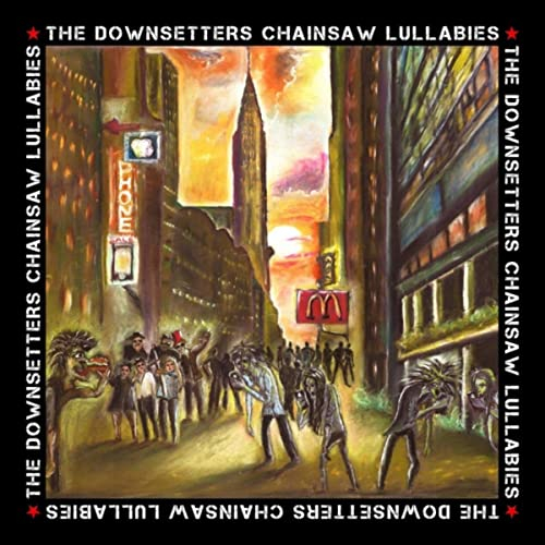 The Downsetters - Chainsaw Lullabies (CD) Digipac