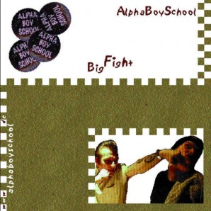 Alpha Boy School - Big Fight (CD)