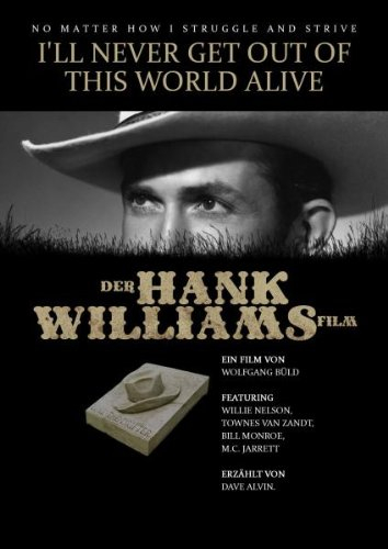 Hank Williams - Ill Never Get Out Of This World Alive - Der Film (DVD)