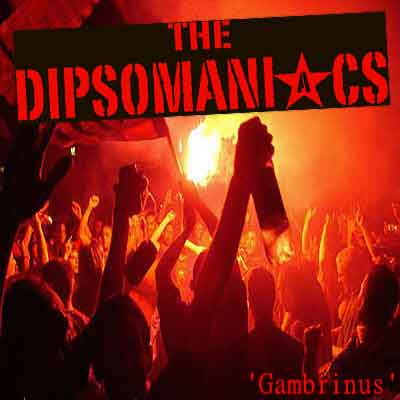 Dipsomaniacs, the - Gambrinus (CD)