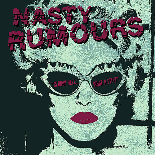 Nasty Rumours – Bloody Hell, What A Pity!(LP) white Vinyl