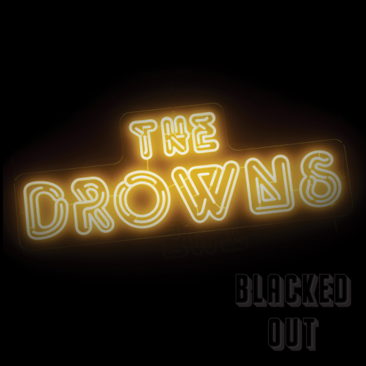 Drowns, the - Blacked Out (LP) - black Vinyl