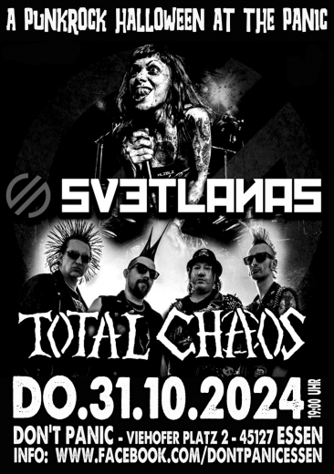 Svetlanas / Total Chaos (Ticket) 31.10.24 Dont Panic Essen