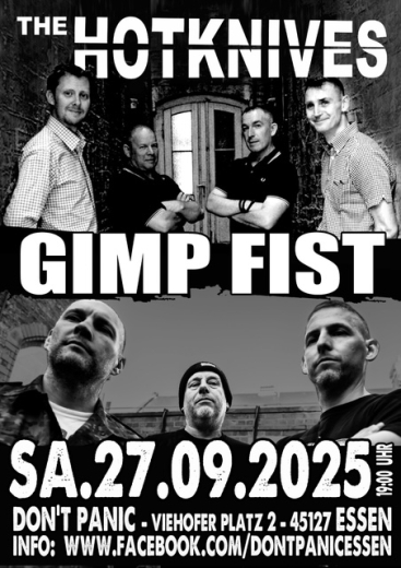 Gimp Fist / Hotknives (Ticket) 27.09.25 Dont Panic Essen