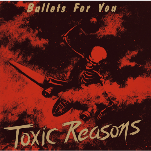 Toxic Reasons - Bullets For You (LP) red Vinyl