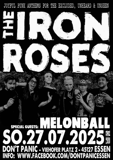 Iron Roses / Melonball (Ticket) 27.07.25 Dont Panic Essen