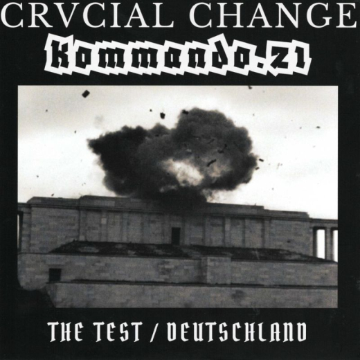 Crucial Change / Kommando.21 - The Test / Deutschland (EP) 7inch black Vinyl