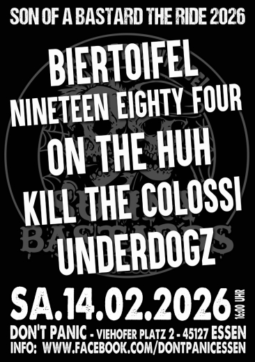 Son of a Bastard 26: Underdogz, On the Huh, Biertoifel.. (Ticket) 14.02.26 Dont Panic Essen
