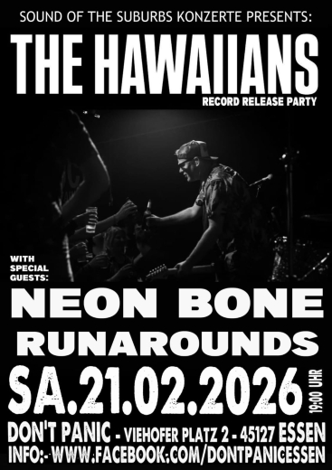 Hawaiians / Neon Bone / Runarounds (Ticket) 21.02.26 Dont Panic Essen