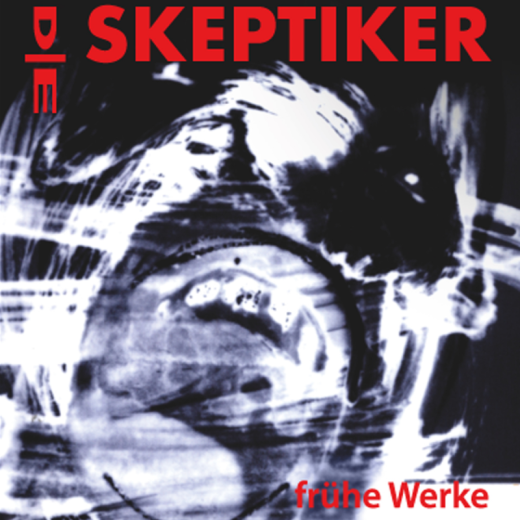 Skeptiker, Die - Frühe Werke (2LP) black Vinyl