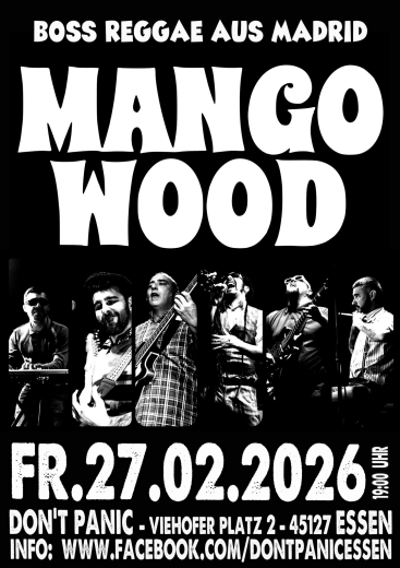 Mango Wood (Ticket) 27.02.26 Dont Panic Essen