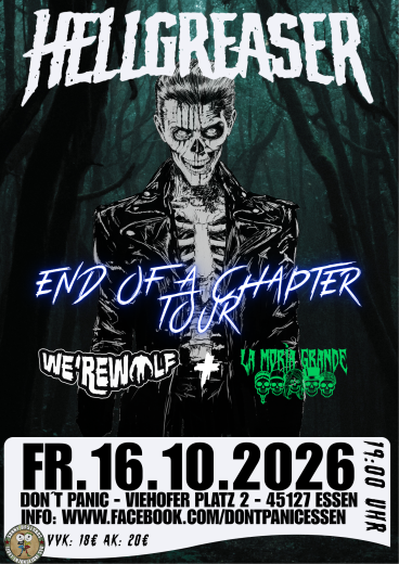 Hellgreaser / We´rewolf / La Moria Grande (Ticket) 16.10.26 Dont Panic Essen