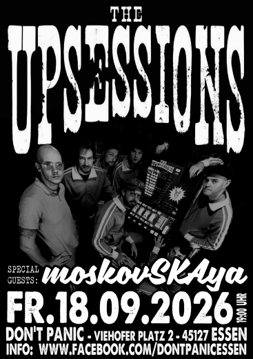 The Upsessions / MoskovSKAaya (Ticket) 18.09.26 Dont Panic Essen
