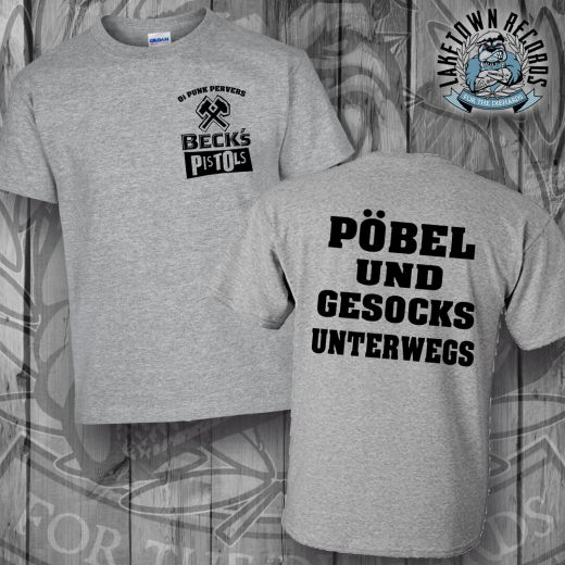 Beck´s Pistols - Pöbel & Gesocks unterwegs T-Shirt (grey)