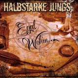 Halbstarke Jungs - Egal wohin... (CD) Digipac