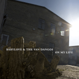 Babylove & The Van Dangos - On My Life (LP) lim 500 copies