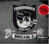 Brigade S - Turbobuben (2 CD) Digipak Special Edition