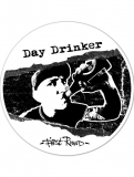 Day Drinker - First Round (LP) Special offset Printed B-Side limited white / black Vinyl