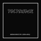 Toltshock - Retrospective 1999-2003 (LP) black Vinyl Gatefolder