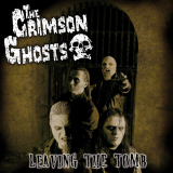 Crimson Ghosts - Leaving the tomb (LP+10inch) ltd Vinyl Edition + 8 Songs Bonus 10inch