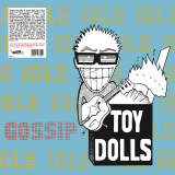 Toy Dolls - Idle Gossip (LP) white Vinyl Radiation Edition