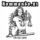 Kommando 21 - Für das Leben (LP) black Vinyl 500 copies