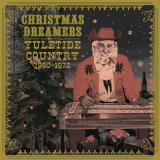 V.A.: Christmas Dreamers Yuletide Country 62-72) (LP) ltd Vinyl