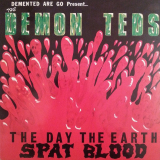 Demented Are Go - The Day The Earth Spat Blood (LP) Splatter Vinyl