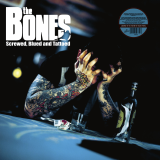 Bones, The - Screwed, Blued, and Tattoed (LP) ltd Splatter Vinyl 500 copies