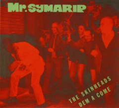 Mr. Symarip - The Skinheads dem a come (2LP)