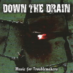 Down the Drain - Music for Troublemaker (CD)
