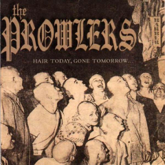 Prowlers - Hair today (LP) limited 500