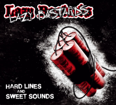 Lazy Bastards - Hard Lines and Sweet Sounds (CD) Digipak