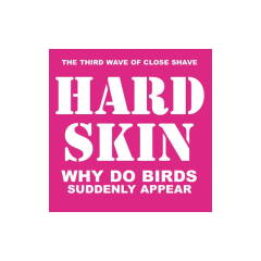 Hard Skin - Why do birds suddenly appear (LP) black Vinyl