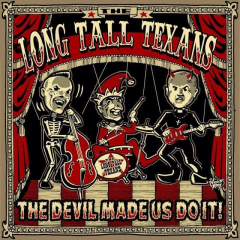 Long Tall Texans - The Devil made us do it (LP) black Vinyl 200 copies