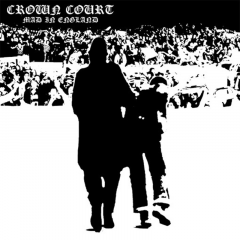 Crown Court . Mad in England (EP) 7inch limited black Vinyl 300 copies