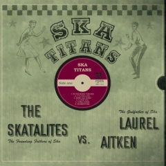 LAurel Aitken vs Skatalites -  Ska Titans (LP) 180gr. Vinyl black