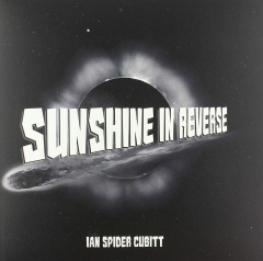 Ian Spider Cubitt - Sunshine in Reverse (LP) black Vinyl Meteors