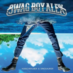 Swag Boy Alex - Hubschrauber & Dinosaurier (LP)